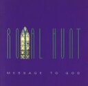 【中古】 MESSAGE　TO　GOD／ロイヤル・ハント