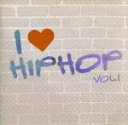 【中古】 I LOVE HIP HOP1/(オムニバス),ザ・ブラック・アイド・ピーズ,ラゼール,ダイス・ロウ,ザ・ルーツ,ラキム,LLクールJ,キャニバス