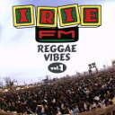 【中古】 IRIE FM Reggae Vibes Vol.1/(オムニバス)