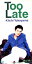 【中古】 【8cm】TOO LATE/横山輝一 330円