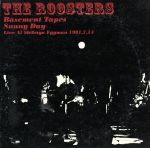 【中古】 THE　BASEMENT　TAPES　～SUNNY　DAY　ライヴ・アット渋谷エッグマン　1981．7．14／THE　ROOSTERS