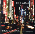 【中古】 ナイトライフ・イン・トーキョー/エリック・アレキサンダー(ts),ハロルド・メイバーン(p),ロン・カーター(b),ジョー・ファンズワース(ds)