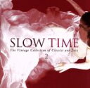 【中古】 SLOW　TIME（2）／（オムニバス）,ヘイリー,フジ子・ヘミング,サラ・ブライトマン,アンネ＝ゾフィー・フォン・オッター,ナタリー・コール,ダイナ・ワシントン,スタン・ゲッツ