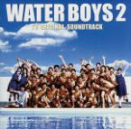 【中古】 WATER　BOYS　2　TVオリジナル・サウンドトラック／（オリジナル・サウンドトラック）,佐藤直紀（音楽）