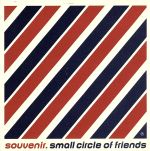  スーヴニール／Small　Circle　of　Friends