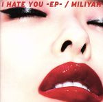 【中古】 I　HATE　YOU－EP－（初回生産限定盤）（DVD付）／加藤ミリヤ