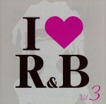 【中古】 I　□　R＆B　VOL．3／（オムニバス）,ボーイズIIメン,シスコ,マイア,ドゥエイン・ウィギンス,カルヴァン・リチャードソン,K－Ci,ザ・ブラック・アイド・ピーズ