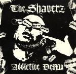  ADDICTIVE　DEMO／THE　SHAVERZ