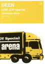 【中古】 DEEN LIVE JOY Special YOKOHAMA ARENA/DEEN