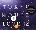 【中古】 TOKYO　HOUSE　LOVERS／（オムニバス）,M－SWIFT,m－flo,BRISA,DJ　KAWASAKI,SOUL　SOURCE　PRODUCTION,Sunaga　t　Experience,cargo