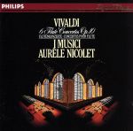 【中古】 ヴィヴァルディ：フルート協奏曲集／オーレル・ニコレ