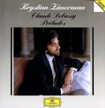 【中古】 DEBUSSY：PRELUDES　KRYSTIAN　ZIMERMAN（ドビュッシー：前奏曲集第1巻・第2巻）／クリスティアン・ツィマーマン