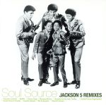 【中古】 Soul　Source　JACKSON　5　REMIXES／ジャクソン5,小西康陽,MURO,ケニー・ドープ,Monday満ちる,UNITED　FUTURE　ORGANIZATION,クボタタケシ,大沢伸一