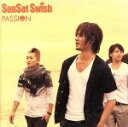 【中古】 PASSION（初回生産限定盤）（DVD付）／SunSet Swish