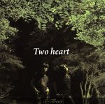 【中古】 Two　heart／S−Treat