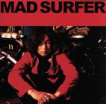 【中古】 Mad　Surfer／浅井健一