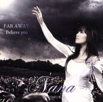 【中古】 FAR　AWAY／Believe　you（初回限定盤）（DVD付）／谷村奈南