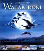  WATARIDORI　ディレクターズ・カット－デジタル・レストア・バージョン－（Blu－ray　Disc）／映画・ドラマ,ジャック・ペラン（総監督）,ブリュノ・クレ（音楽）