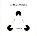 【中古】 on to tone triangle/qodibop×Olololop
