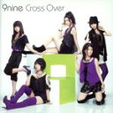 【中古】 Cross　Over／9nine