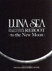 【中古】 LUNA　SEA　20th　ANNIVERSARY　WORLD　TOUR　REBOOT−to　the　New　Moon−24th　December，　2010　at　TOKYO　DOME／LUNA　SEA 【中古】afb