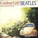 【中古】 Couleur　Cafe“BEATLES”／DJ　KGO（MIX）,フラヴィオ・メンデス,バーバラ・メンデス,モニーキ・ケッソウズ,タータ,タリン・スピウマン,ルル・ジョパート,サロア・ファラ