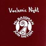 【中古】 Voclassic　Night／齋藤順（cb）,山田武彦（p）,東佳樹（perc）,池松宏（cb）