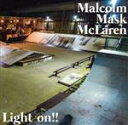 【中古】 Light　on！！／Malcolm　Mask