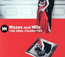 【中古】 Kisses and Kills（初回限定盤）（DVD付）／THE ORAL CIGARETTES