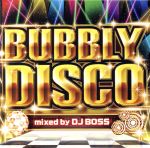 【中古】 バブリー・ディスコ　mixed　by　DJ　BOSS／DJ　BOSS（MIX）,マイケル・フォーチュナティ,アンジー・ゴールド,デッド・オア・アライヴ,キム・ワイルド,リック・アストリー,ドナ・サマー,カイリー・ミノーグ