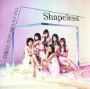 【中古】 Shapeless（初回生産限定盤B）／東京パフォーマンスドール