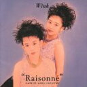  Raisonne／Wink