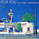 【中古】 FOR　YOU／山下達郎