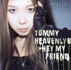 【中古】 Hey　my　friend／Tommy　heavenly6