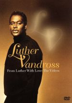 【中古】 ルーサーから愛を込めて〜ベスト・ビデオ集／ルーサー・ヴァンドロス