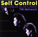 【中古】 Self Control（紙ジャケット仕様）／TM NETWORK