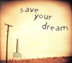 【中古】 save　your　dream／（ヒーリング）