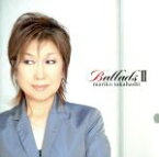 【中古】 Ballads　II／高橋真梨子