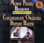  ベートーヴェン：ピアノ協奏曲第1番・第2番／マレイ・ペライア（p）／ベルナルト・ハイティンク／アムステルダム・コンセルトヘボウ管弦楽団