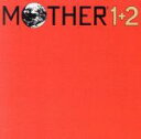 【中古】 MOTHER1＋2 オリジナル サウンドトラック／（オリジナル サウンドトラック）,鈴木慶一（音楽）,田中宏和（音楽）