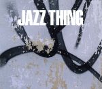 【中古】 Grand Gallery PRESENTS：：JAZZ THING／（オムニバス）