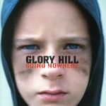 【中古】 GOING　NOWHERE／GLORY　HILL