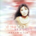 【中古】 DREAM WALK/松居慶子