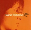 【中古】 HAJIME　YOSHIZAWA／吉澤はじめ