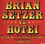 【中古】 BACK　STREETS　OF　TOKYO／ブライアン・セッツァー／布袋寅泰