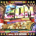 【中古】 EDM HITS BEST －2018 FULLSONG MIX－／DJ B－SUPREME