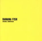 【中古】 「BANANA　FISH」Original　Soundtrack／大沢伸一（音楽）