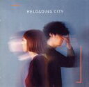 【中古】 RELOADING CITY／モノンクル