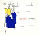 楽天ブックオフ 楽天市場店【中古】 LOOK　AROUND（ベスト）／ROUND　TABLE