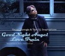 【中古】 Good Night Angel／Love Train／Shogo Hamada ＆ The J．S． Inspirations